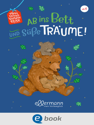cover image of Mein kleines Vorleseglück. Ab ins Bett und süße Träume!